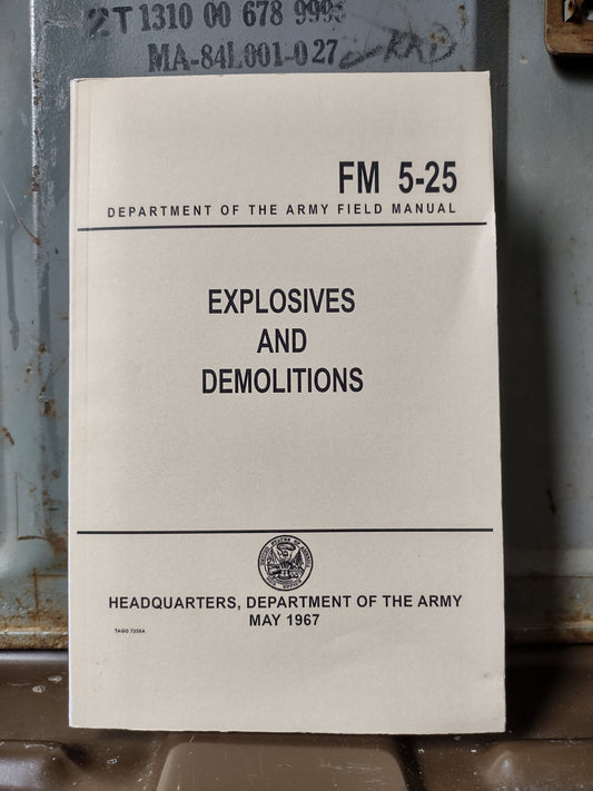 Explosives and Demolitions, FM 5-25